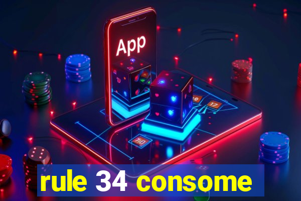 rule 34 consome