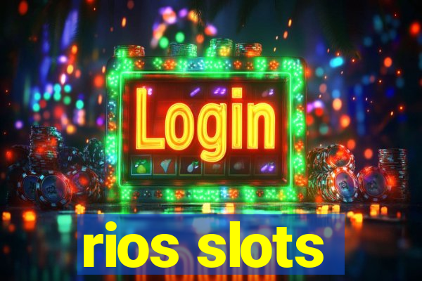 rios slots