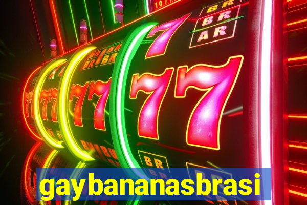 gaybananasbrasil