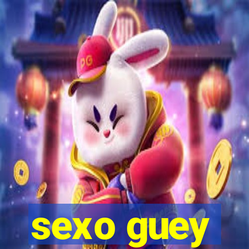 sexo guey