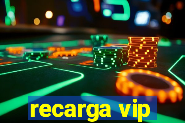 recarga vip