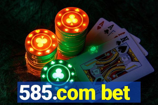 585.com bet