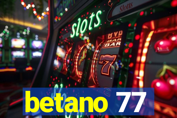 betano 77