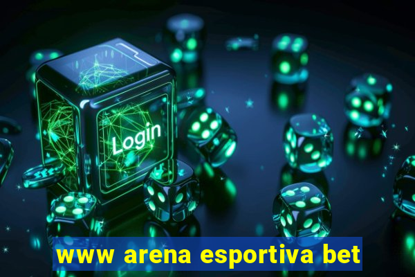 www arena esportiva bet