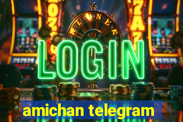 amichan telegram