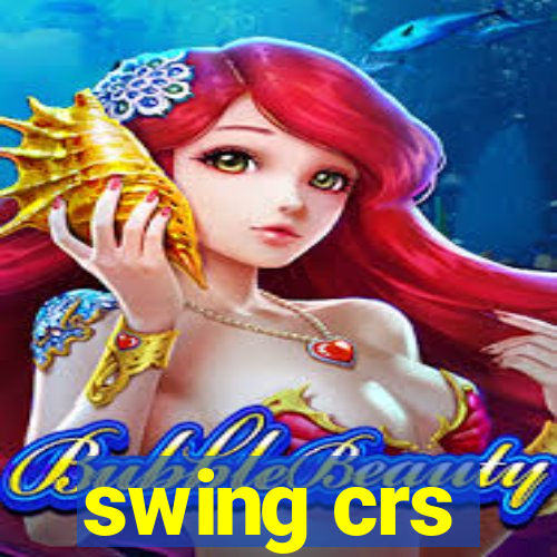 swing crs