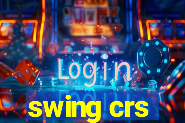 swing crs