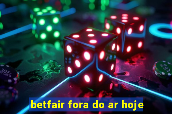 betfair fora do ar hoje