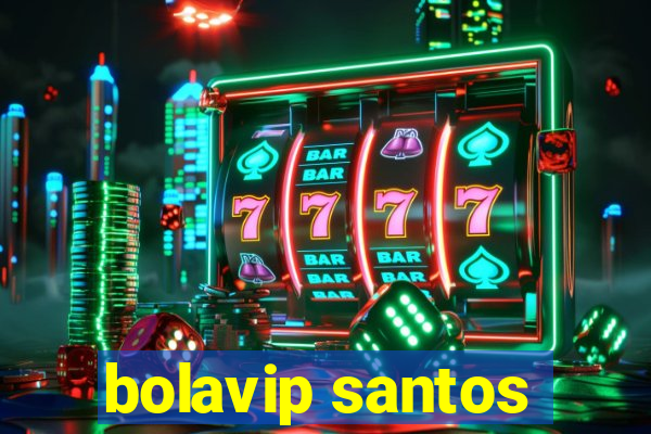 bolavip santos