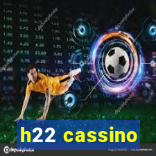 h22 cassino