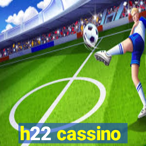 h22 cassino