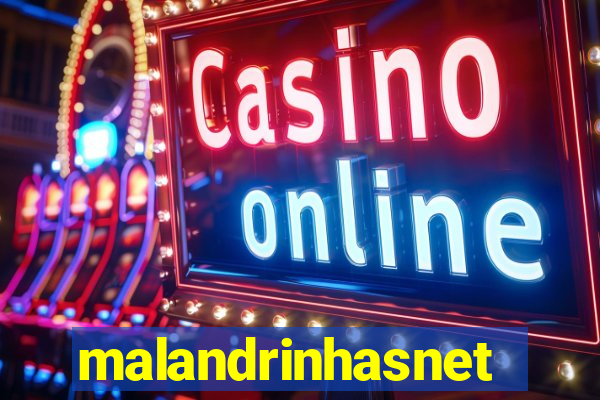 malandrinhasnet