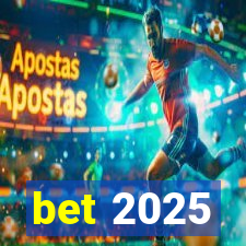 bet 2025