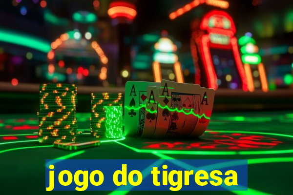 jogo do tigresa