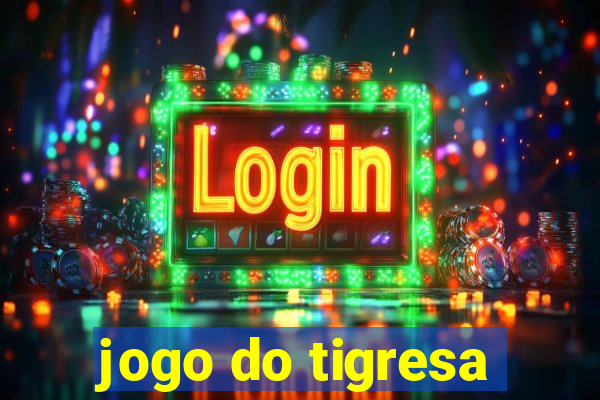 jogo do tigresa