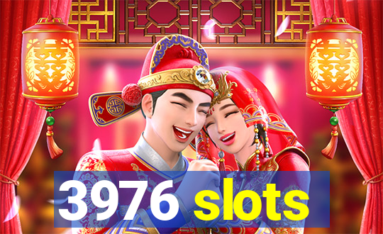 3976 slots