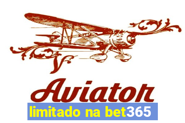 limitado na bet365