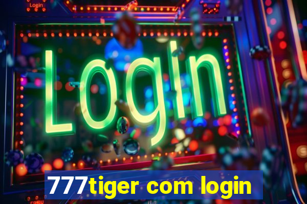 777tiger com login