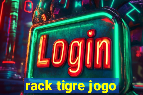 rack tigre jogo