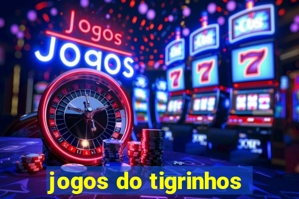 jogos do tigrinhos