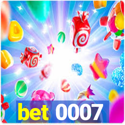 bet 0007