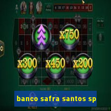 banco safra santos sp