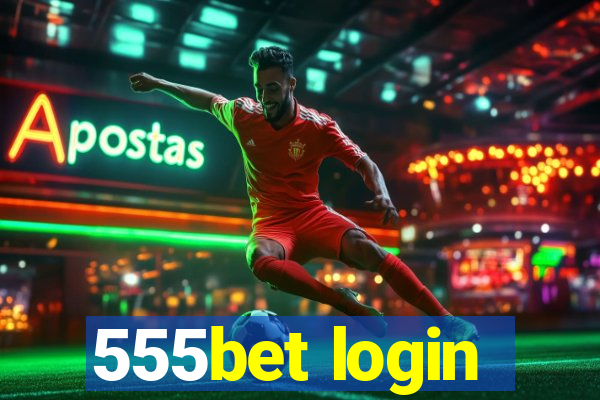 555bet login