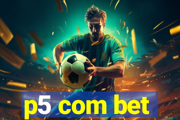 p5 com bet