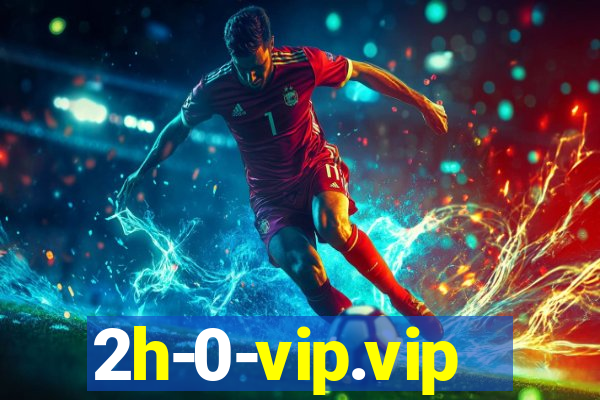 2h-0-vip.vip