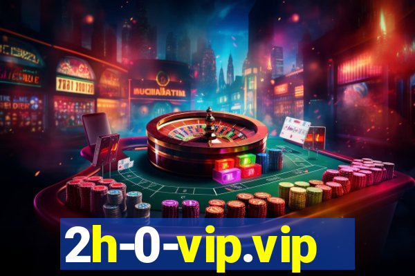 2h-0-vip.vip