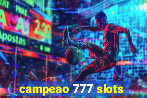 campeao 777 slots