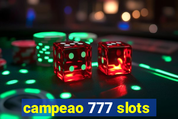 campeao 777 slots