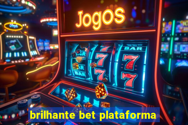 brilhante bet plataforma