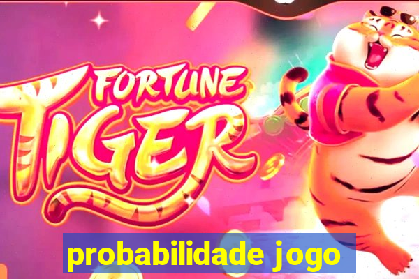 probabilidade jogo