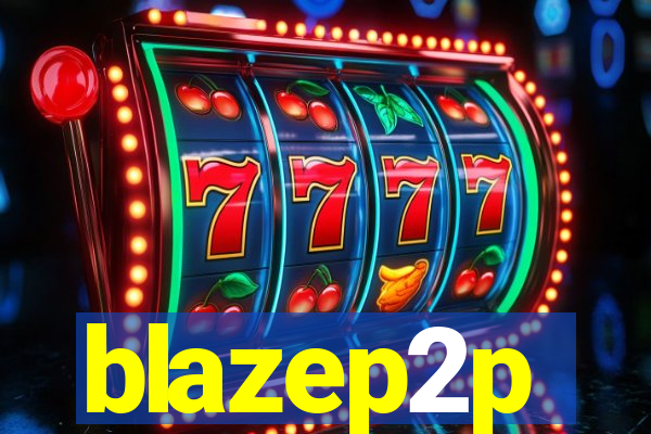 blazep2p