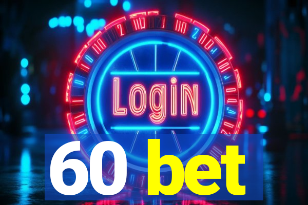 60 bet