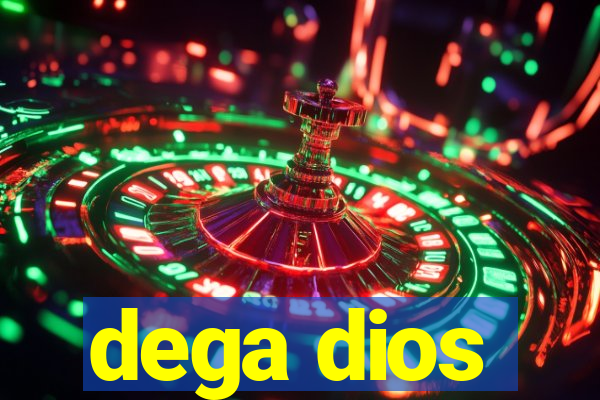 dega dios