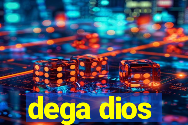 dega dios