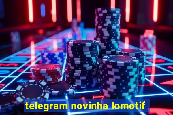 telegram novinha lomotif