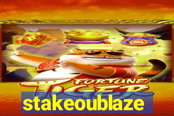 stakeoublaze