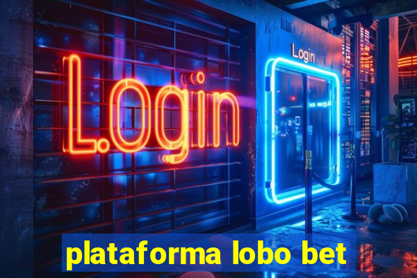 plataforma lobo bet