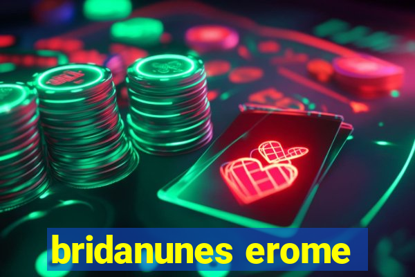 bridanunes erome