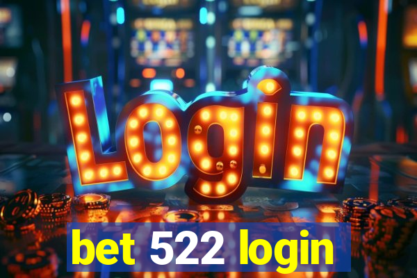 bet 522 login