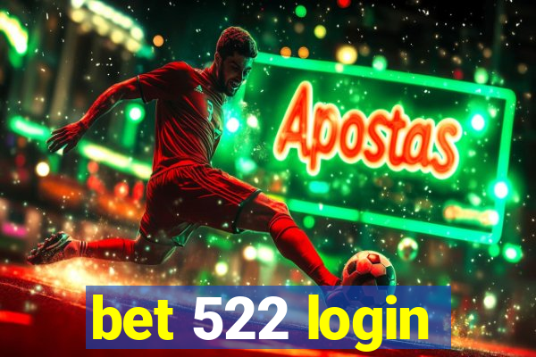 bet 522 login