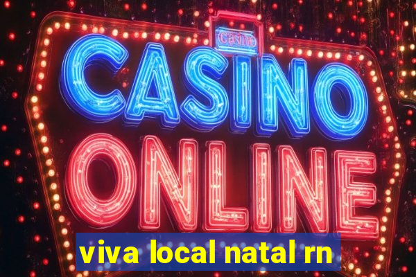 viva local natal rn