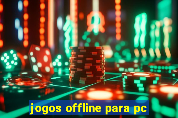 jogos offline para pc