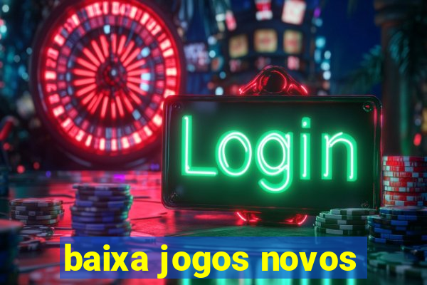 baixa jogos novos