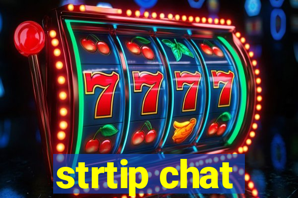 strtip chat