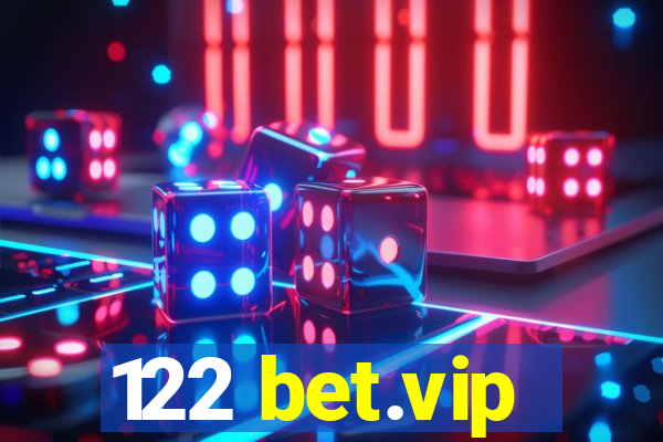 122 bet.vip