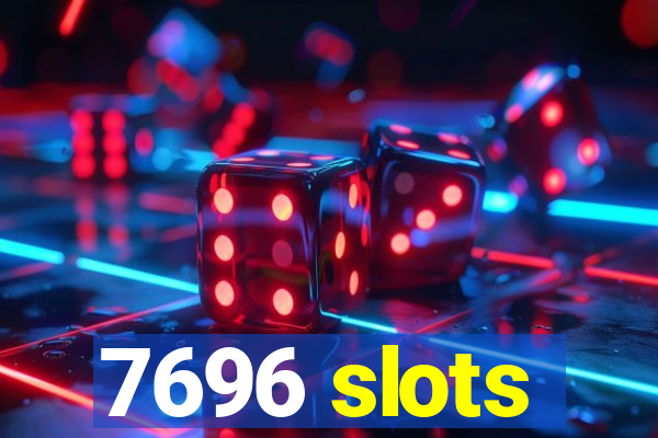 7696 slots